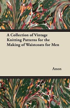 portada a collection of vintage knitting patterns for the making of waistcoats for men