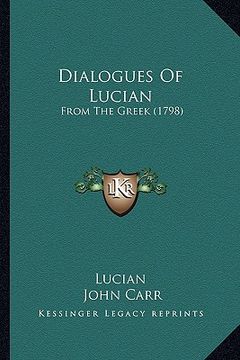 portada dialogues of lucian: from the greek (1798) (in English)