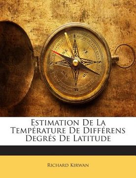 portada Estimation De La Température De Différens Degrés De Latitude (en Francés)