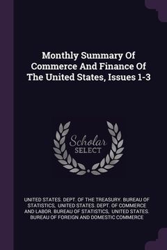 portada Monthly Summary Of Commerce And Finance Of The United States, Issues 1-3 (en Inglés)