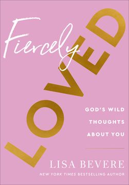 portada Fiercely Loved: God'S Wild Thoughts About you (en Inglés)