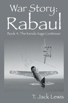 portada War Story: Rabaul - Book 4: The Kenda Saga Continues (en Inglés)