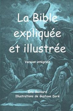 portada La Bible expliquée et illustrée: Version intégrale (in French)