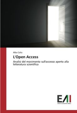 portada L'Open Access: Analisi del movimento sull'accesso aperto alla letteratura scientifica (Italian Edition)