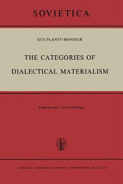 portada The Categories of Dialectical Materialism: Contemporary Soviet Ontology (en Inglés)
