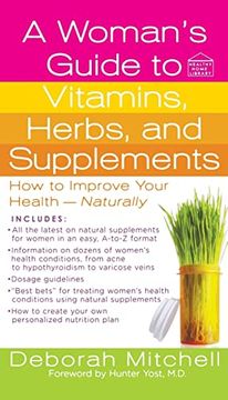 portada A Woman's Guide to Vitamins, Herbs, and Supplements (Healthy Home Library) (en Inglés)
