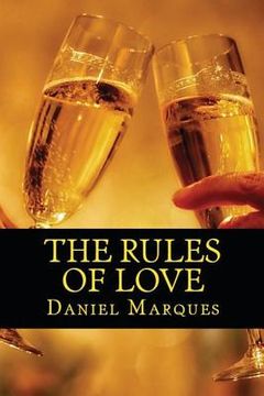 portada The Rules of Love: The Truth about Compassion, Attraction and Romance (en Inglés)