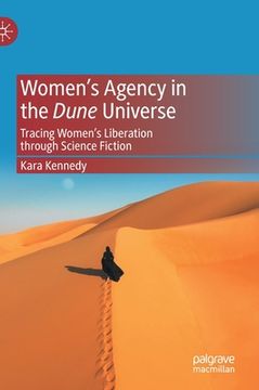 portada Women's Agency in the Dune Universe: Tracing Women's Liberation Through Science Fiction (en Inglés)
