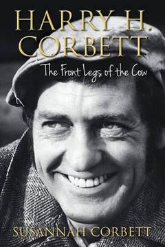 portada harry h. corbett: the front legs of the cow (en Inglés)