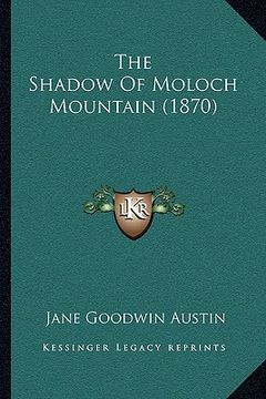 portada the shadow of moloch mountain (1870) (in English)