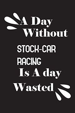 portada A day Without Stock-Car Racing is a day Wasted (en Inglés)