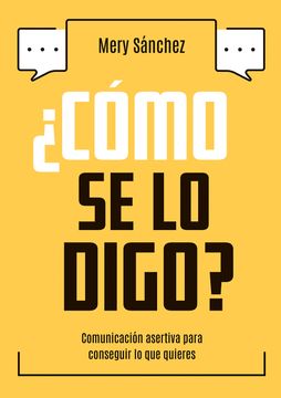 ¿COMO SE LO DIGO?