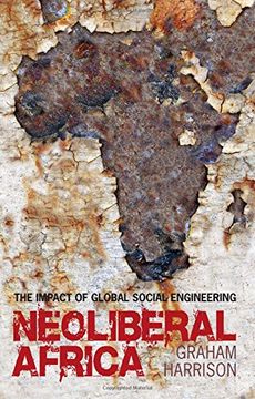 portada Neoliberal Africa: The Impact of Global Social Engineering (en Inglés)