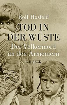 portada Tod in der Wüste: Der Völkermord an den Armeniern (en Alemán)