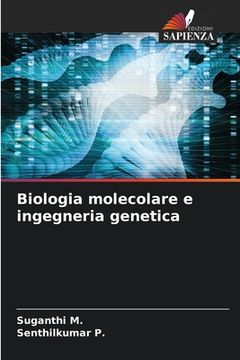portada Biologia molecolare e ingegneria genetica (in Italian)