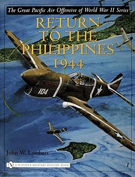 portada The Great Pacific air Offensive of World war ii: Volume i: Return to the Phillippines, 1944 by John w. Lambert [Hardcover ] (en Inglés)