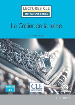 portada Le Collier de la Reine - Niveau 2/A2 - Livre + Audio Telechargeab le