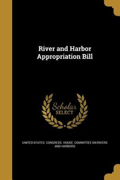 portada River and Harbor Appropriation Bill (en Inglés)