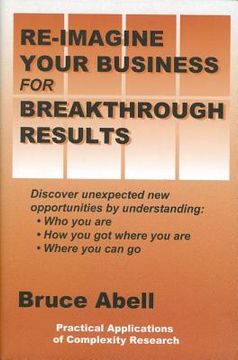 portada re-imagine your business for breakthrough results (en Inglés)