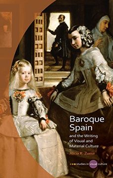portada Baroque Spain and the Writing of Visual and Material Culture (University of Wales Press - Studies in Visual Culture)