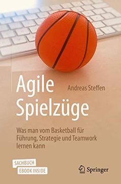 portada Agile Spielzüge. Was man vom Basketball für Führung, Strategie und Teamwork Lernen Kann. (en Alemán)