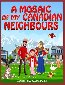 portada A Mosaic Of My Canadian Neighbours (en Inglés)