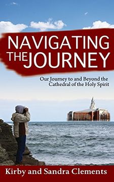 portada Navigating the Journey: Our Journey to and Beyond the Cathedral of the Holy Spirit (en Inglés)