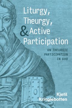 portada Liturgy, Theurgy, and Active Participation (in English)