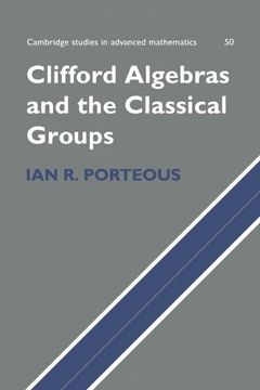 portada Clifford Algebras and the Classical Groups Paperback (Cambridge Studies in Advanced Mathematics) (en Inglés)
