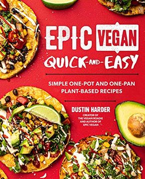portada Epic Vegan Quick and Easy: Simple One-Pot and One-Pan Plant-Based Recipes 