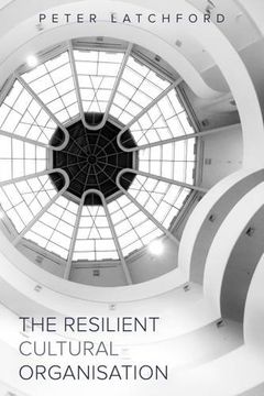 portada The Resilient Cultural Organisation (en Inglés)