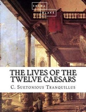 portada The Lives of the Twelve Caesars (en Inglés)
