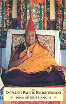 portada The Excellent Path to Enlightenment: Oral Teachings on the Root Text of Jamyang Khyentse Wangpo 