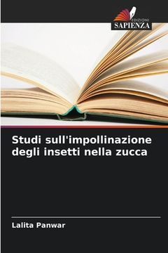 portada Studi sull'impollinazione degli insetti nella zucca (en Italiano)