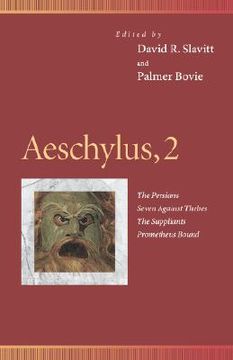 portada aeschylus, 2: the persians, seven against thebes, the suppliants, prometheus bound