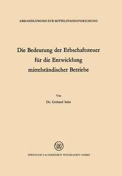 portada Die Bedeutung Der Erbschaftsteuer Für Die Entwicklung Mittelständischer Betriebe (in German)