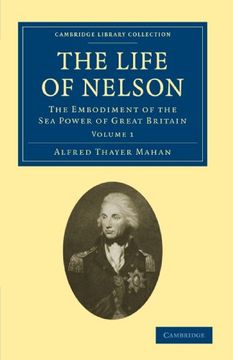portada The Life of Nelson 2 Volume Set: The Life of Nelson - Volume 1 (Cambridge Library Collection - Naval and Military History) (en Inglés)