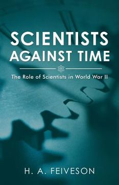 portada Scientists Against Time: The Role of Scientists in World War Ii (en Inglés)