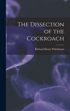 portada The Dissection of the Cockroach (in English)