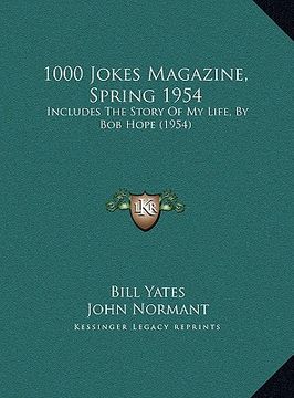 portada 1000 jokes magazine, spring 1954: includes the story of my life, by bob hope (1954) (en Inglés)
