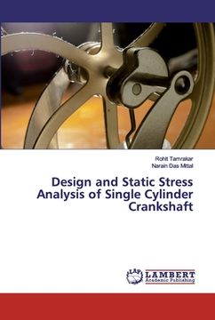 portada Design and Static Stress Analysis of Single Cylinder Crankshaft (en Inglés)