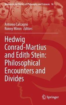 portada Hedwig Conrad-Martius and Edith Stein: Philosophical Encounters and Divides (in English)