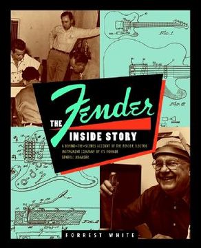 fender: the inside story