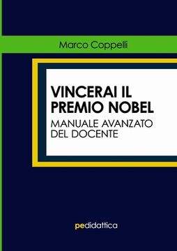 portada Vincerai il Premio Nobel. Manuale Avanzato del Docente (en Italiano)