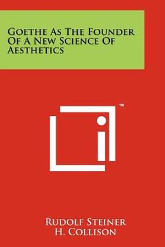 portada goethe as the founder of a new science of aesthetics (in English)