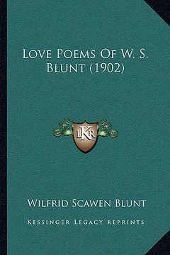portada love poems of w. s. blunt (1902) (in English)