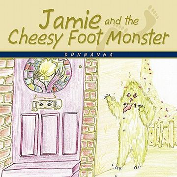 portada jamie and the cheesy foot monster (en Inglés)