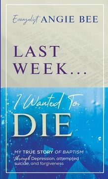 portada Last Week ... I Wanted to Die (in English)