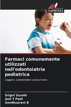 portada Farmaci comunemente utilizzati nell'odontoiatria pediatrica (in Italian)