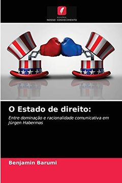 portada O Estado de Direito: Entre Dominação e Racionalidade Comunicativa em Jürgen Habermas (in Portuguese)